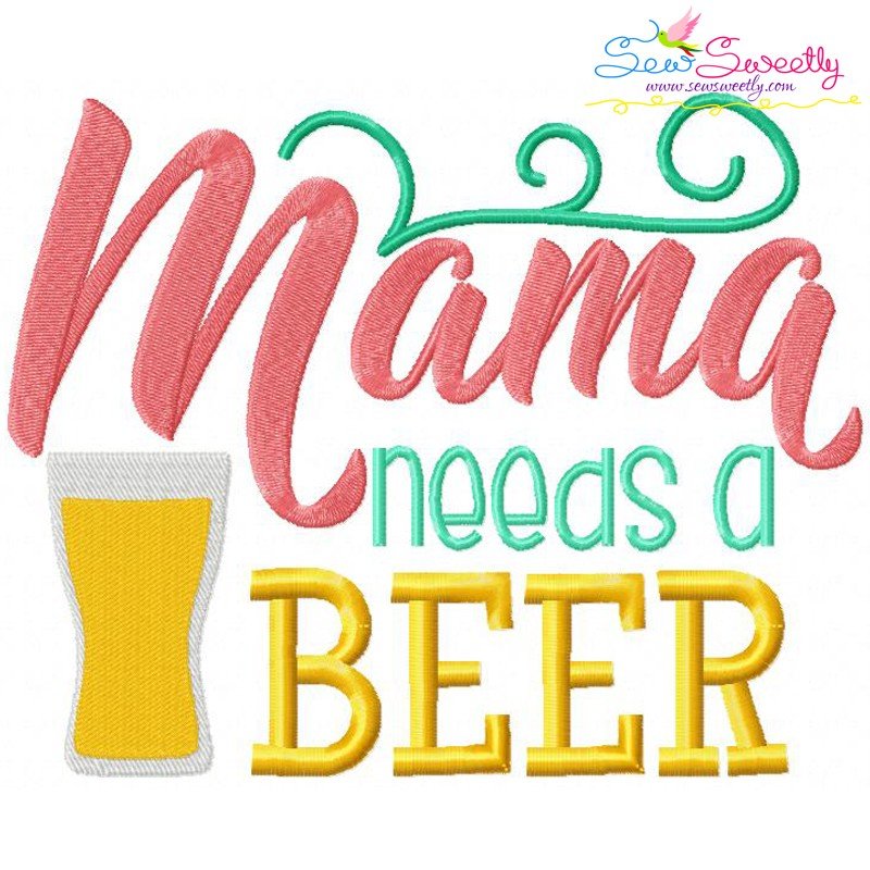 Download Mama Needs Beer Machine Embroidery Design For Mother's Day